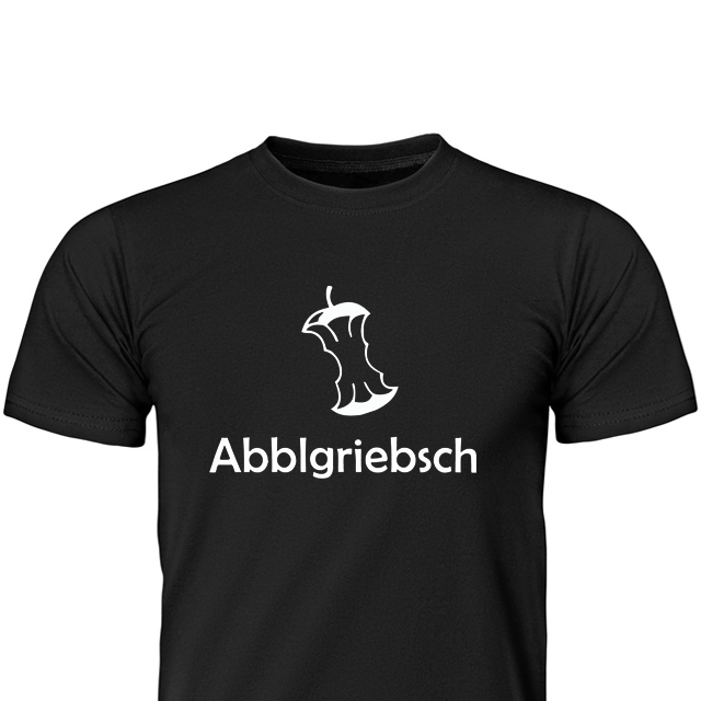 T-Shirt " Abblgriebsch "